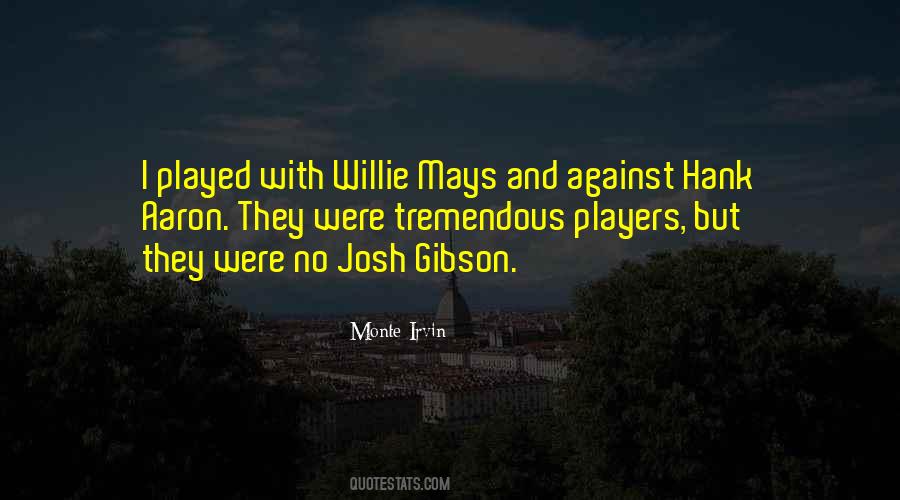 Quotes About Josh Gibson #1760604