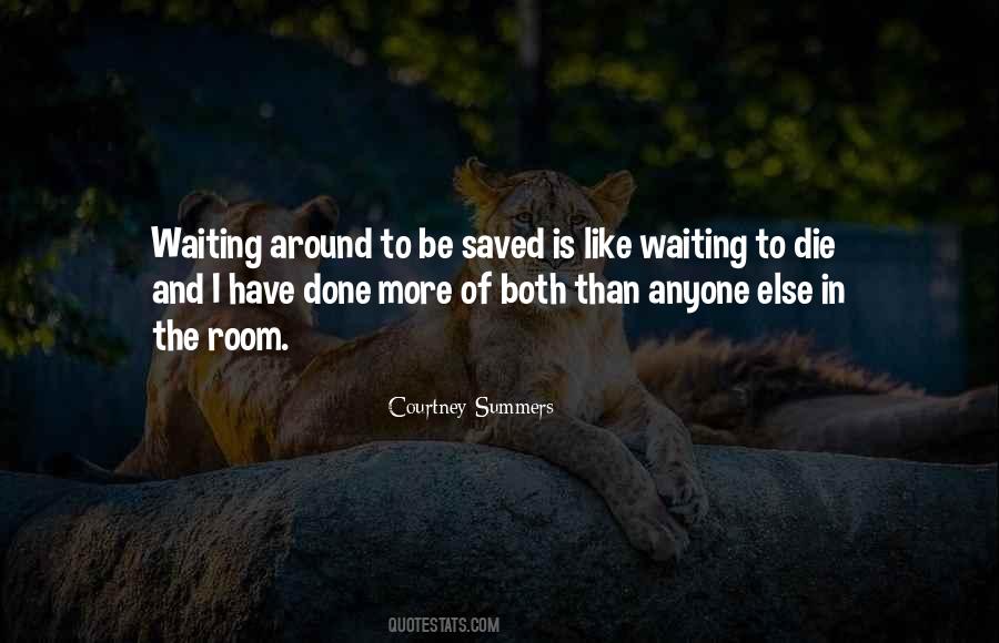Quotes About Waiting Around #1823524