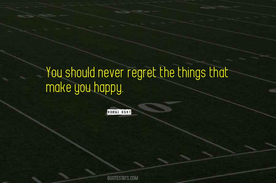 Quotes About Things You Regret #1120573