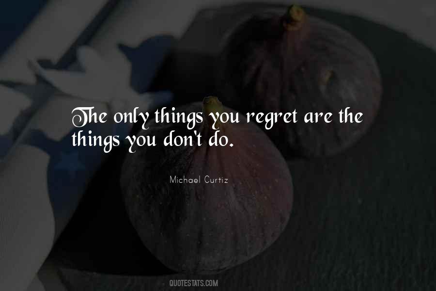 Quotes About Things You Regret #1780230