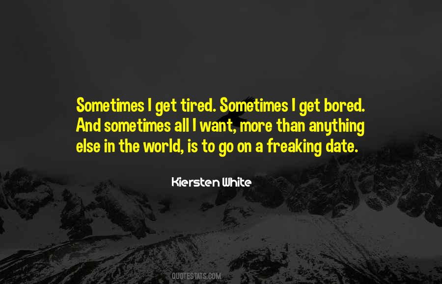 Tired And Bored Quotes #1146347