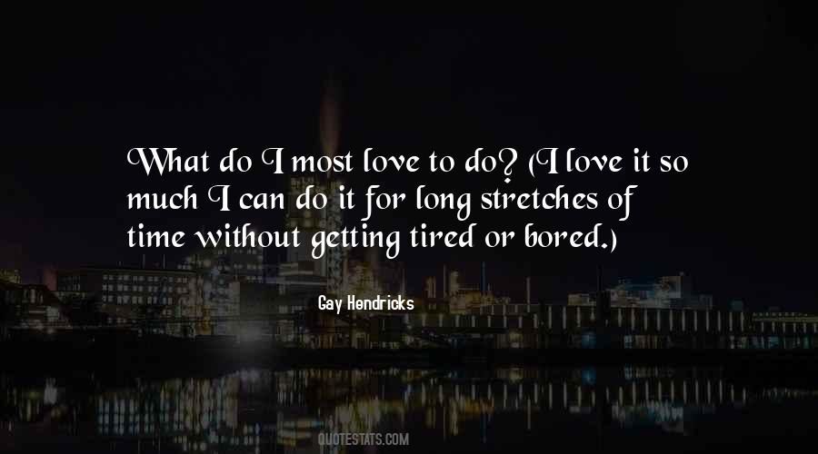 Tired And Bored Quotes #201338
