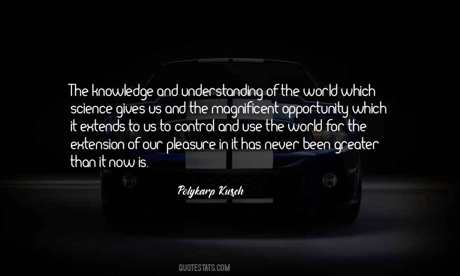 Quotes About Understanding And Knowledge #681906