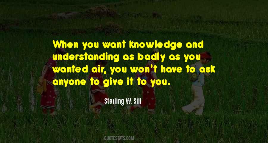 Quotes About Understanding And Knowledge #710889