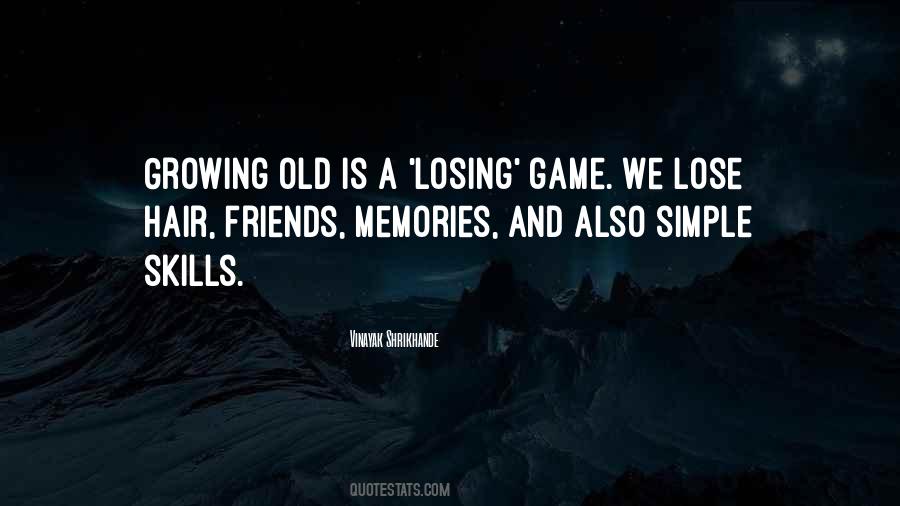 Quotes About Friends Growing Old #1796861