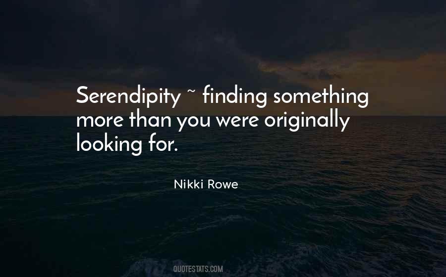 Finding Serendipity Quotes #1105954