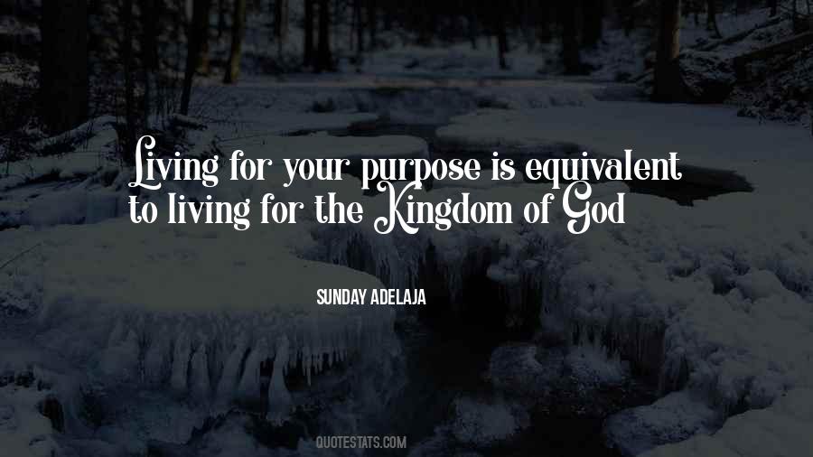 Purpose Living Quotes #243986