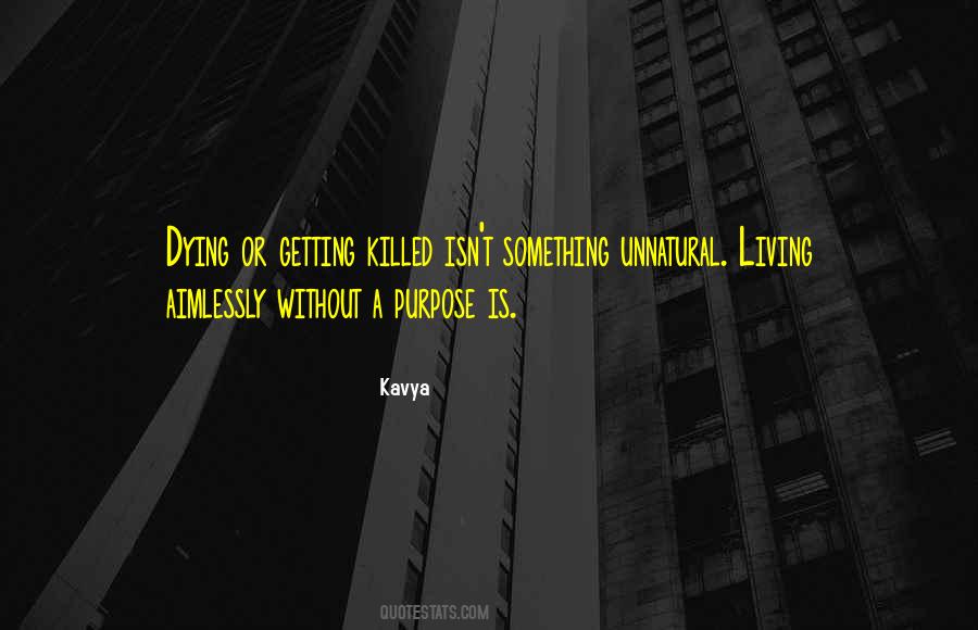 Purpose Living Quotes #326607