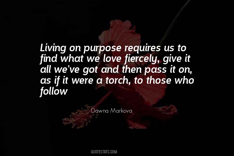 Purpose Living Quotes #337150