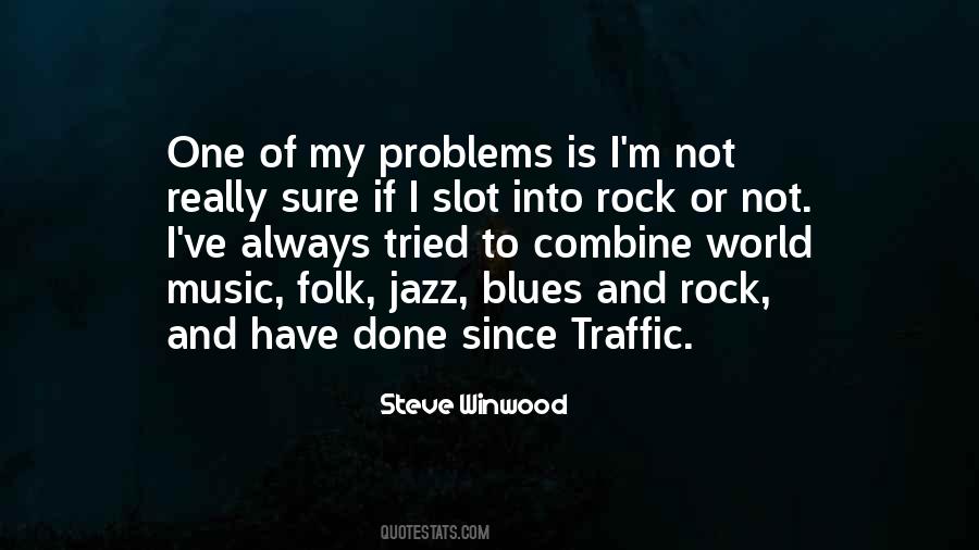 Quotes About Traffic Problems #563616