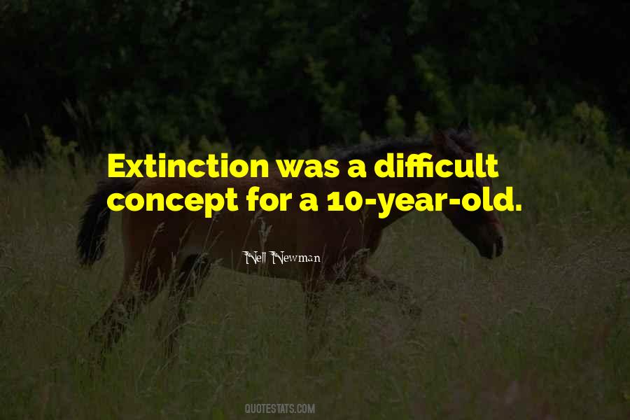 Quotes About Extinction #1183978