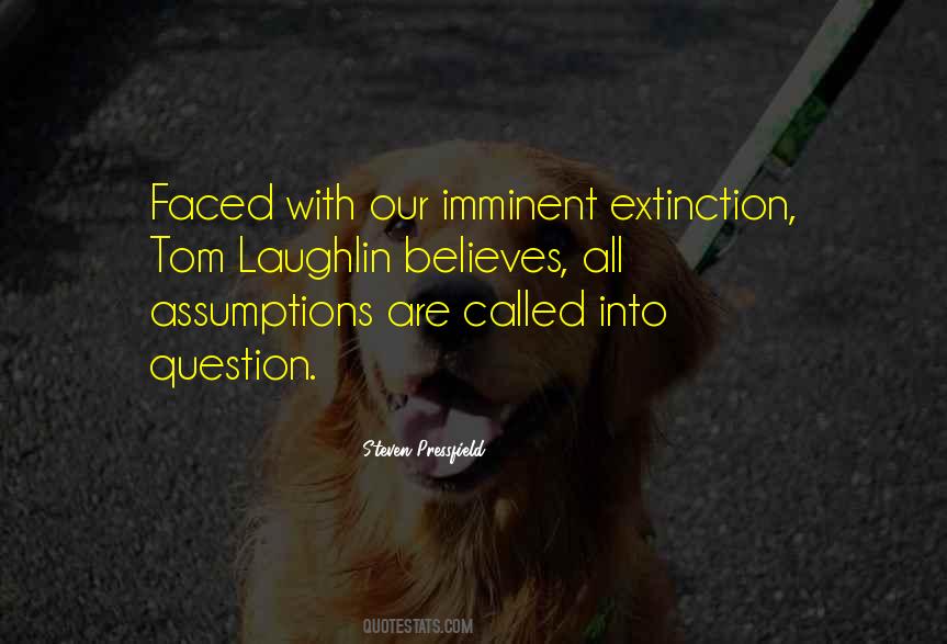 Quotes About Extinction #1372294