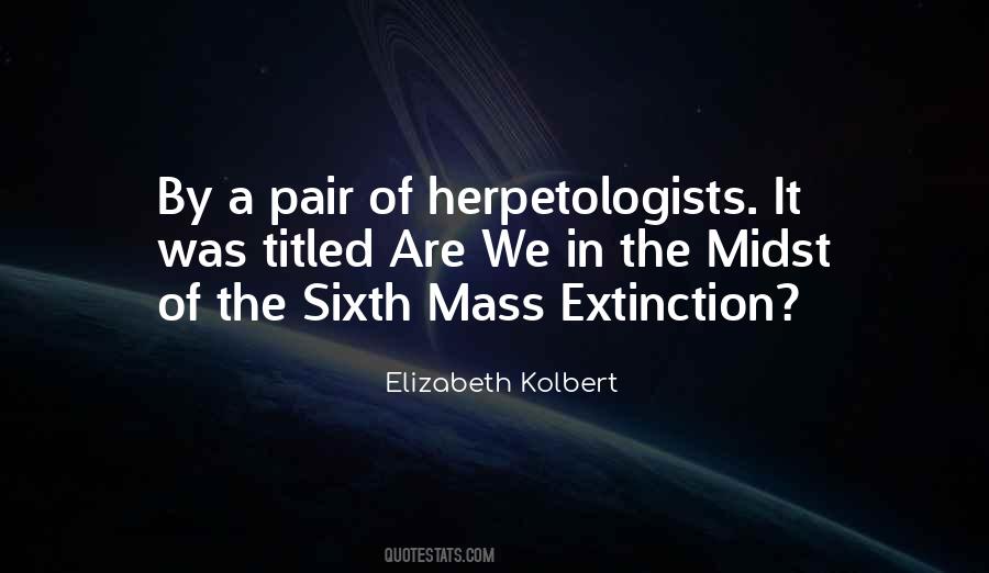 Quotes About Extinction #1386691