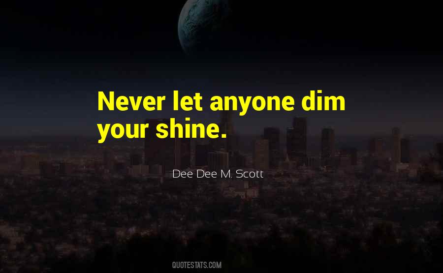 Shine Your Life Quotes #298284