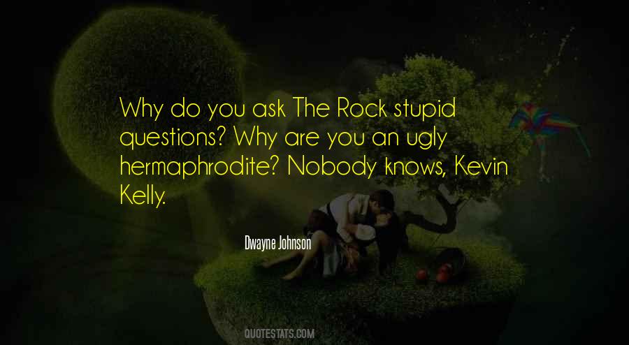 Quotes About No Stupid Questions #321345 Quotes About No Stupid Questions #321345