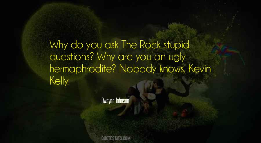 Quotes About No Stupid Questions #321345