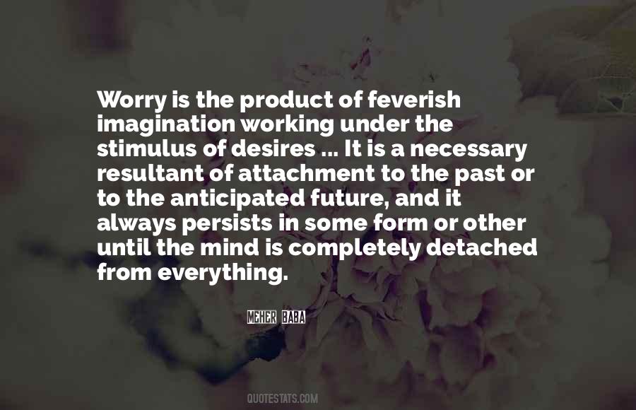 Worry Is The Quotes #368429