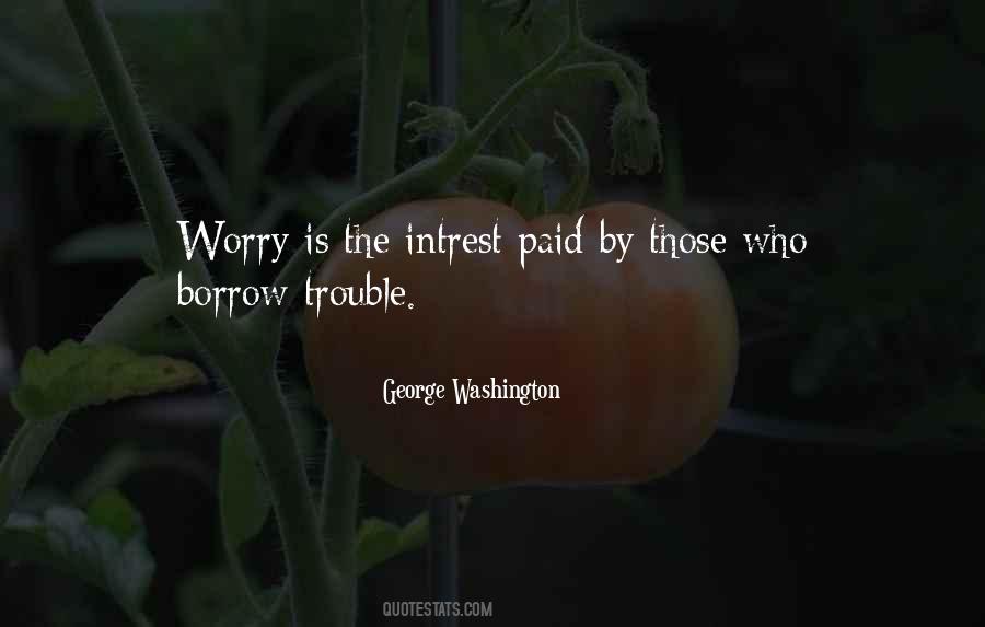 Worry Is The Quotes #546077