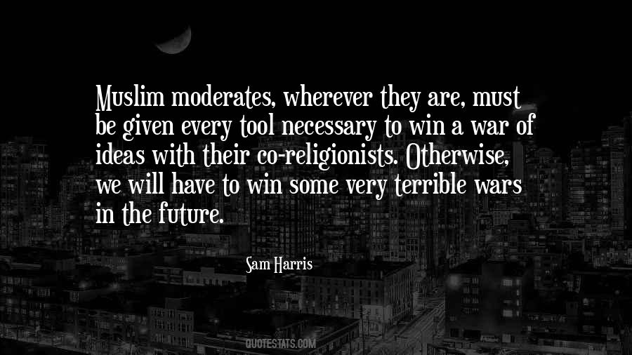 Quotes About Moderates #1309391