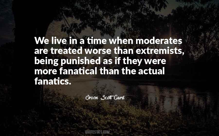 Quotes About Moderates #1450317