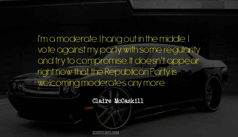 Quotes About Moderates #1788212