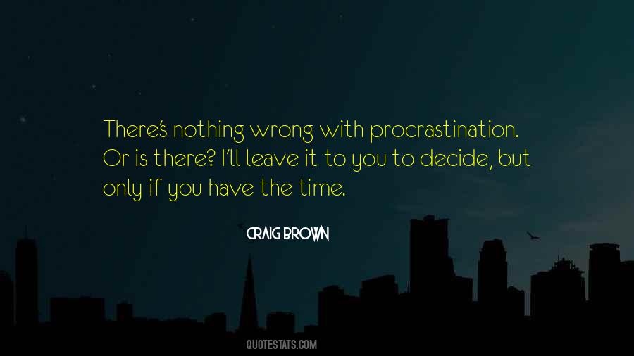 Quotes About Procrastination #1078795