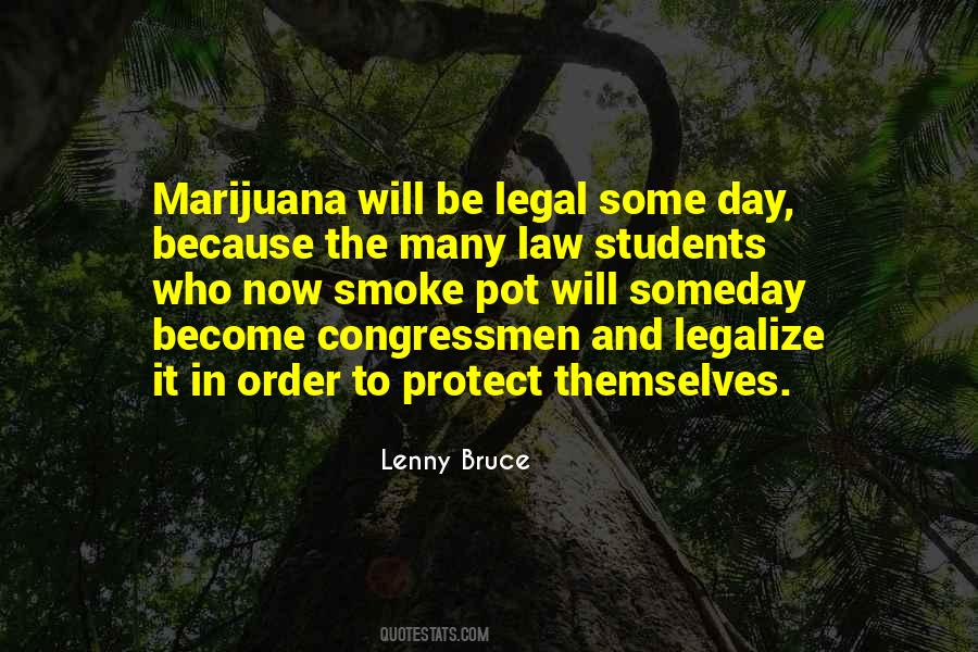 Legalize Marijuana Quotes #1434101