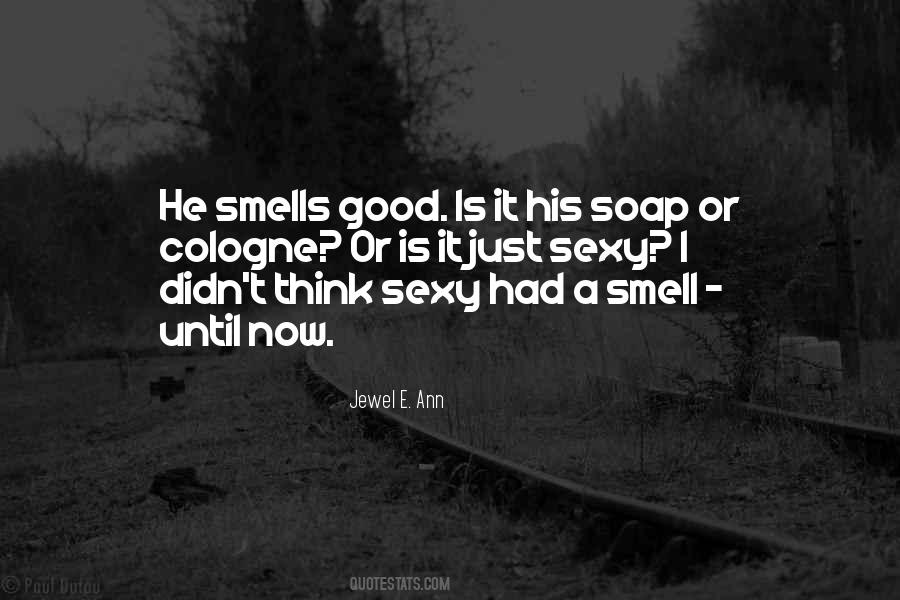Quotes About Smell #1743575