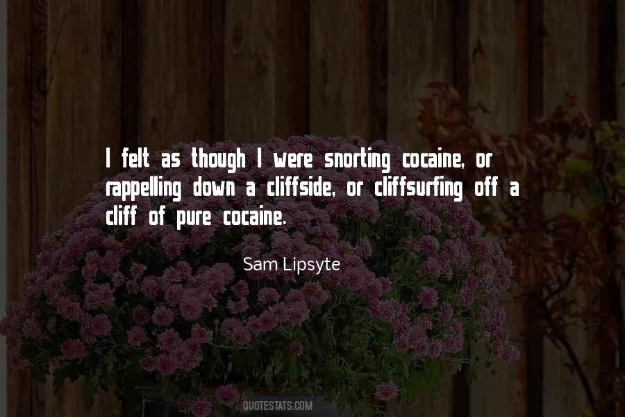 Snorting Cocaine Quotes #1128552