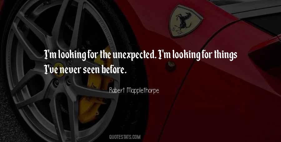 Quotes About The Unexpected #1689810