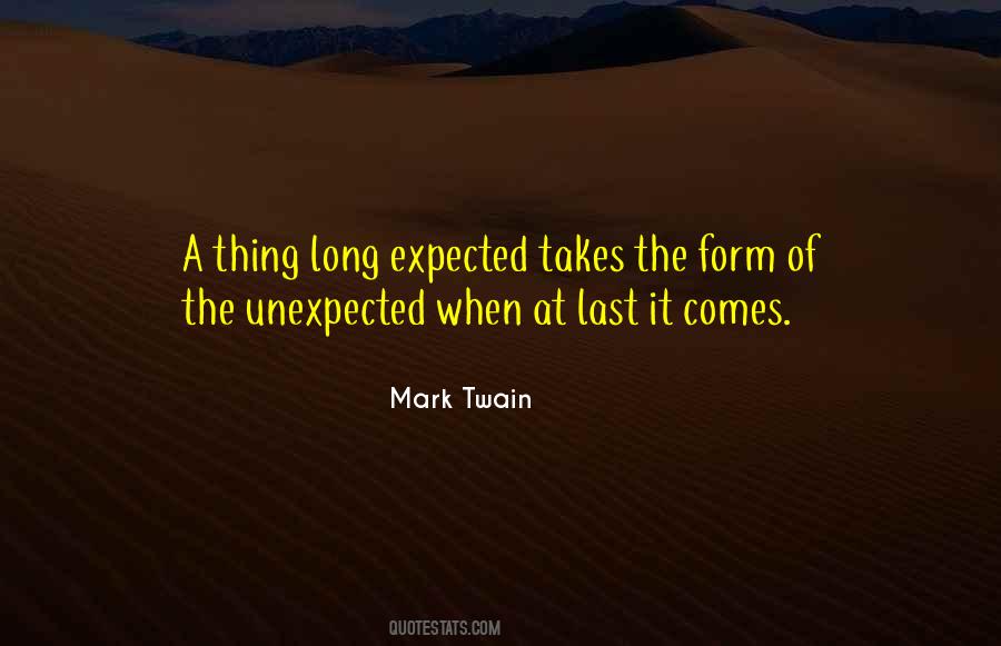 Quotes About The Unexpected #1738203