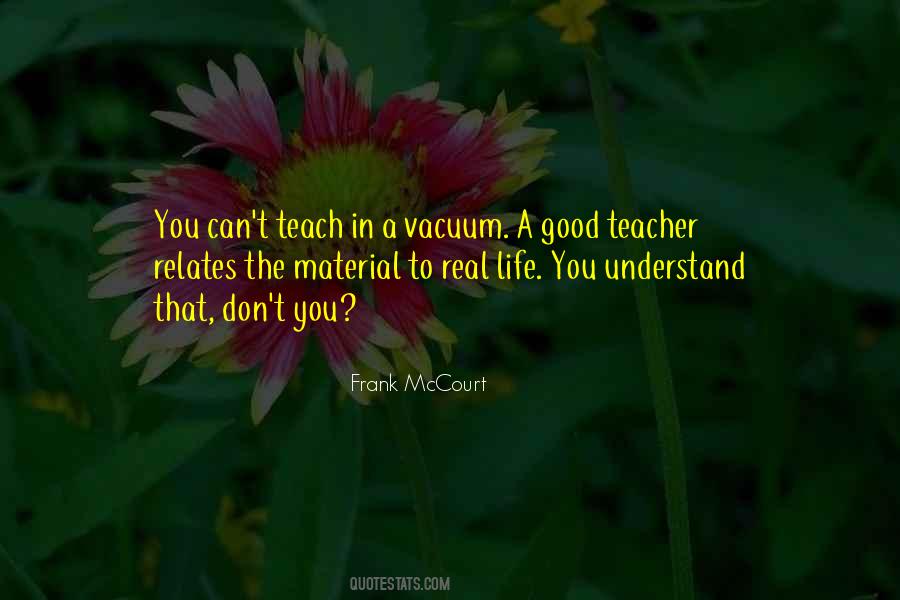 Quotes About A Good Teacher #1471014