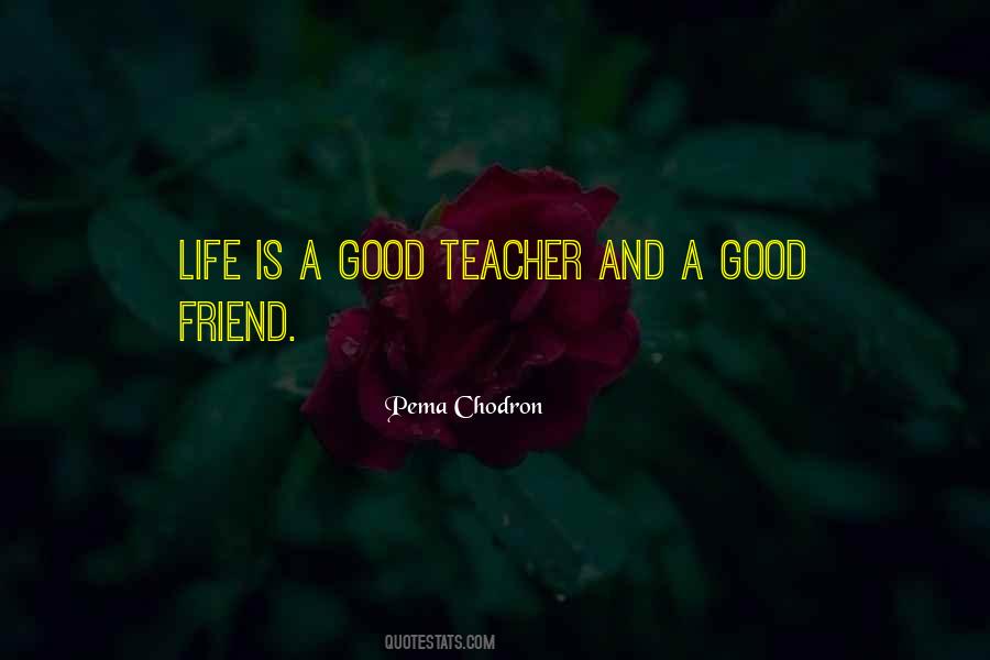 Quotes About A Good Teacher #1650706