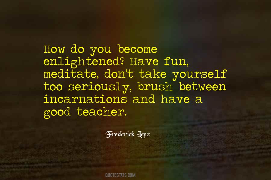 Quotes About A Good Teacher #283854