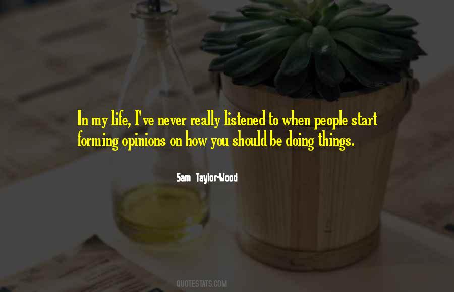 Quotes About Forming Your Own Opinions #1014109
