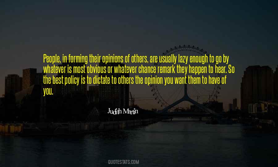 Quotes About Forming Your Own Opinions #1114863