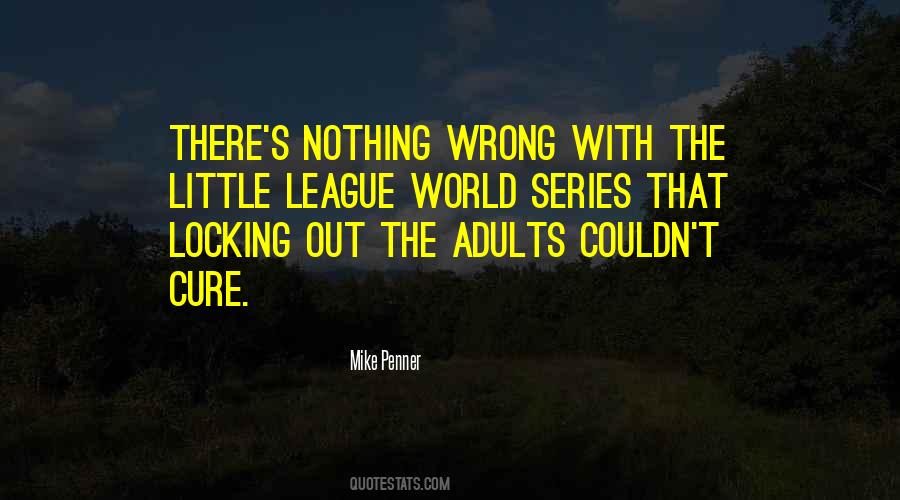 Quotes About Little League #61060