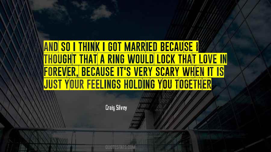 Quotes About Just Got Married #1659293