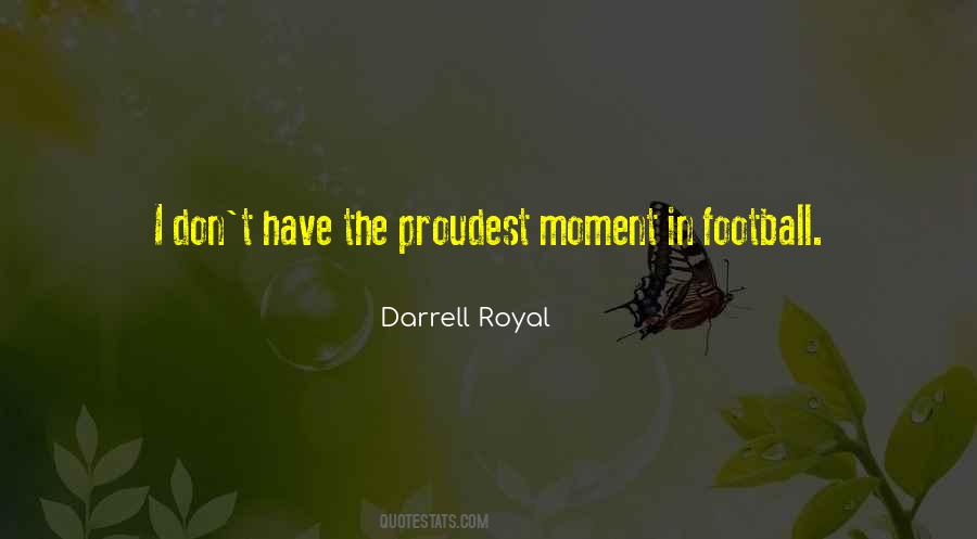 Quotes About Proudest Moments #1652882