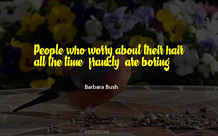 Quotes About Boring Time #713266