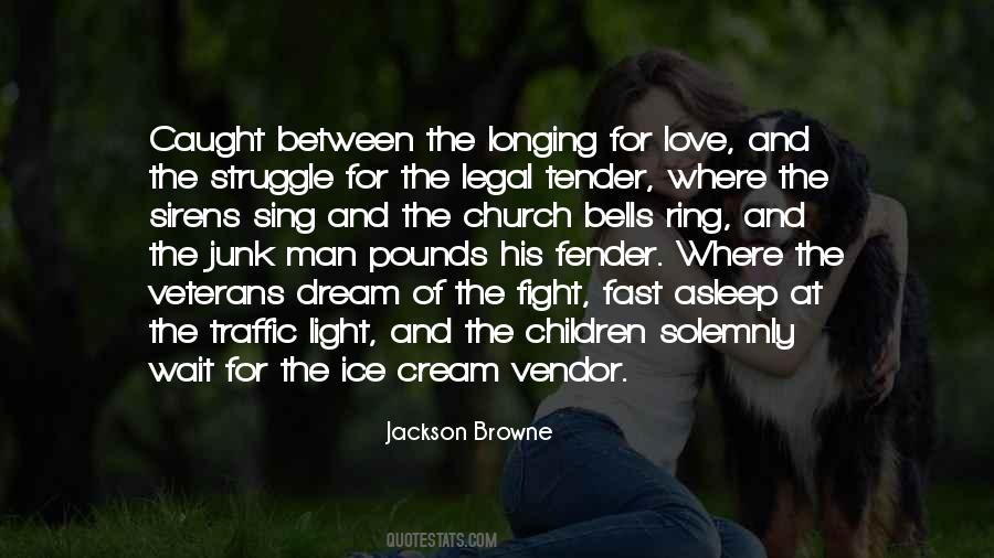 Quotes About Longing For Love #695251