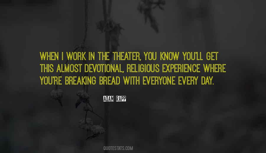 Quotes About Breaking Bread #1075500