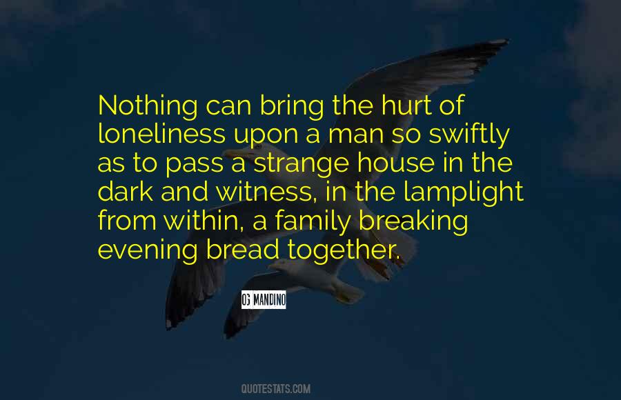 Quotes About Breaking Bread #1852556