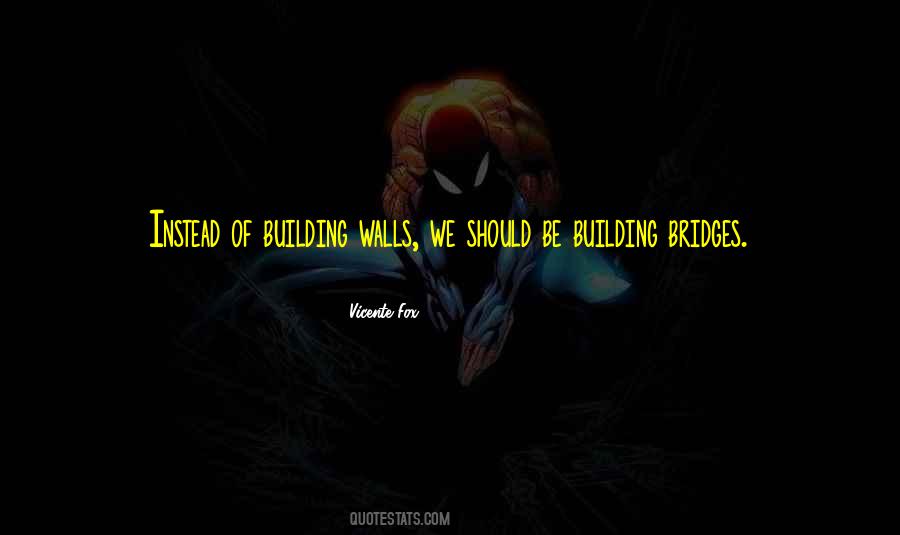 Quotes About Building Walls #1060586