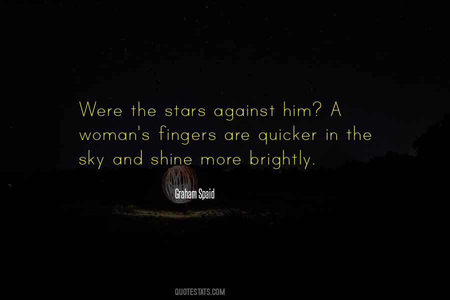 Stars Shine Brightly Quotes #330413