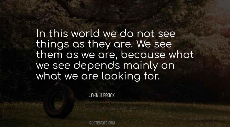 Quotes About What We See #1206048