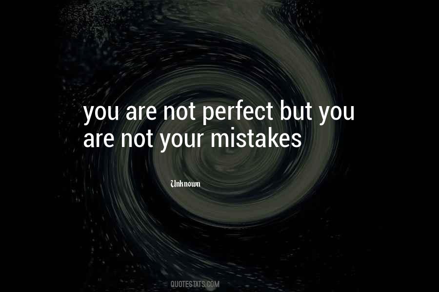 Not Your Mistakes Quotes #262253