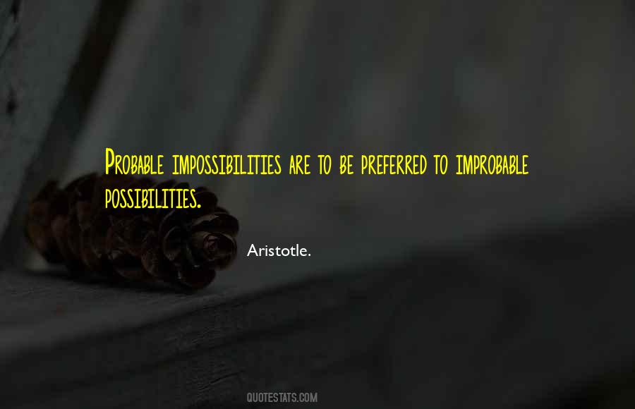 Quotes About Impossibilities #797927