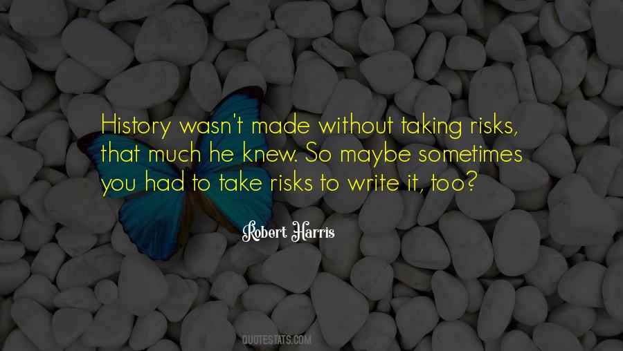 Quotes About Taking Risks #1297059