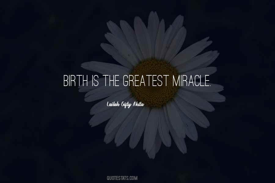 Quotes About Miracle Of Birth #1218392